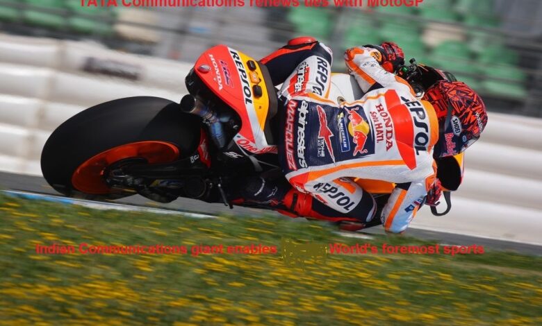 Photo of MotoGP enters exclusive strategic deal with Indian giant Tata Communications